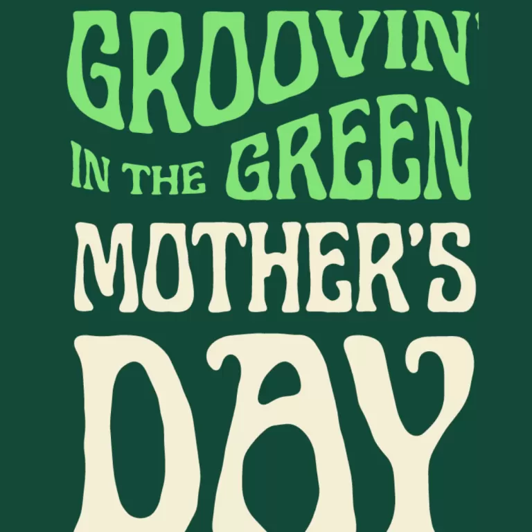 Groovin’ in the Green — Mother’s Day